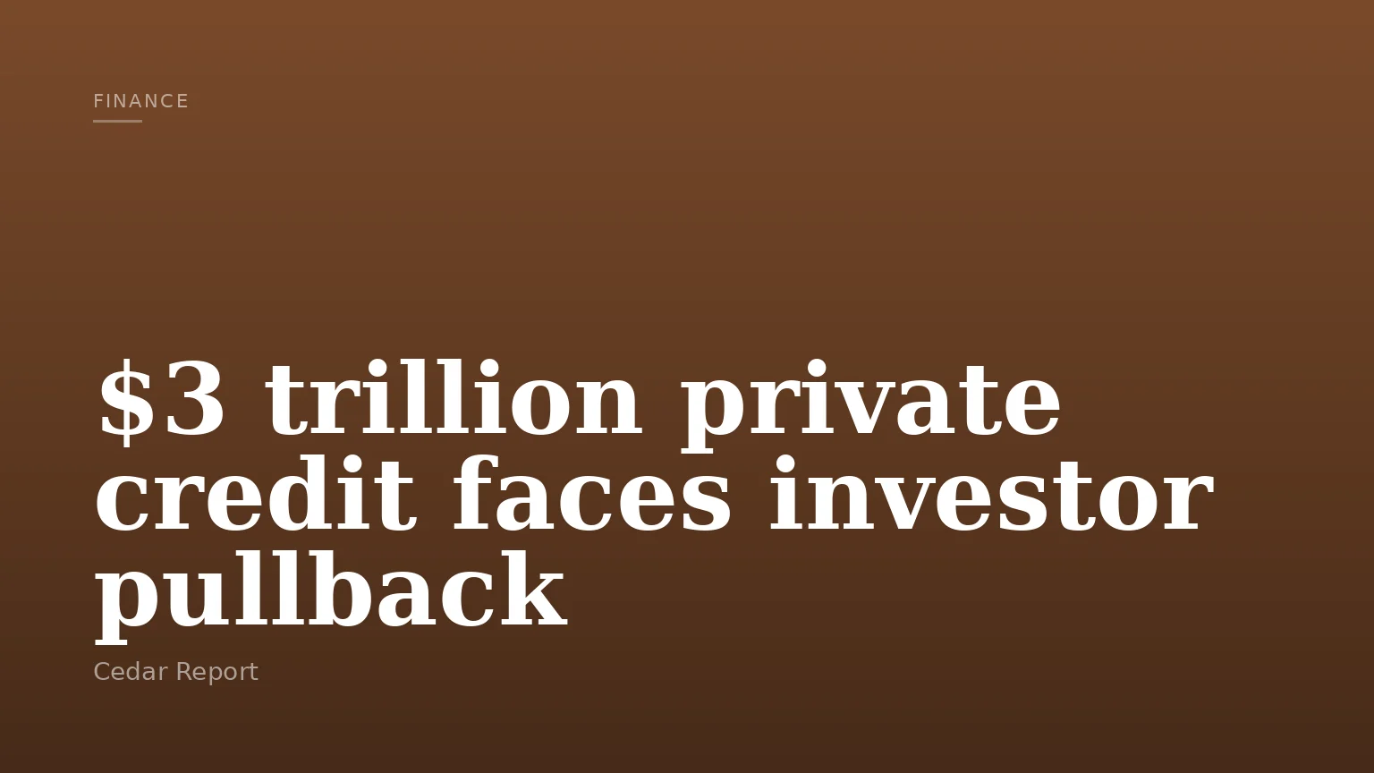 $3 trillion private credit faces investor pullback