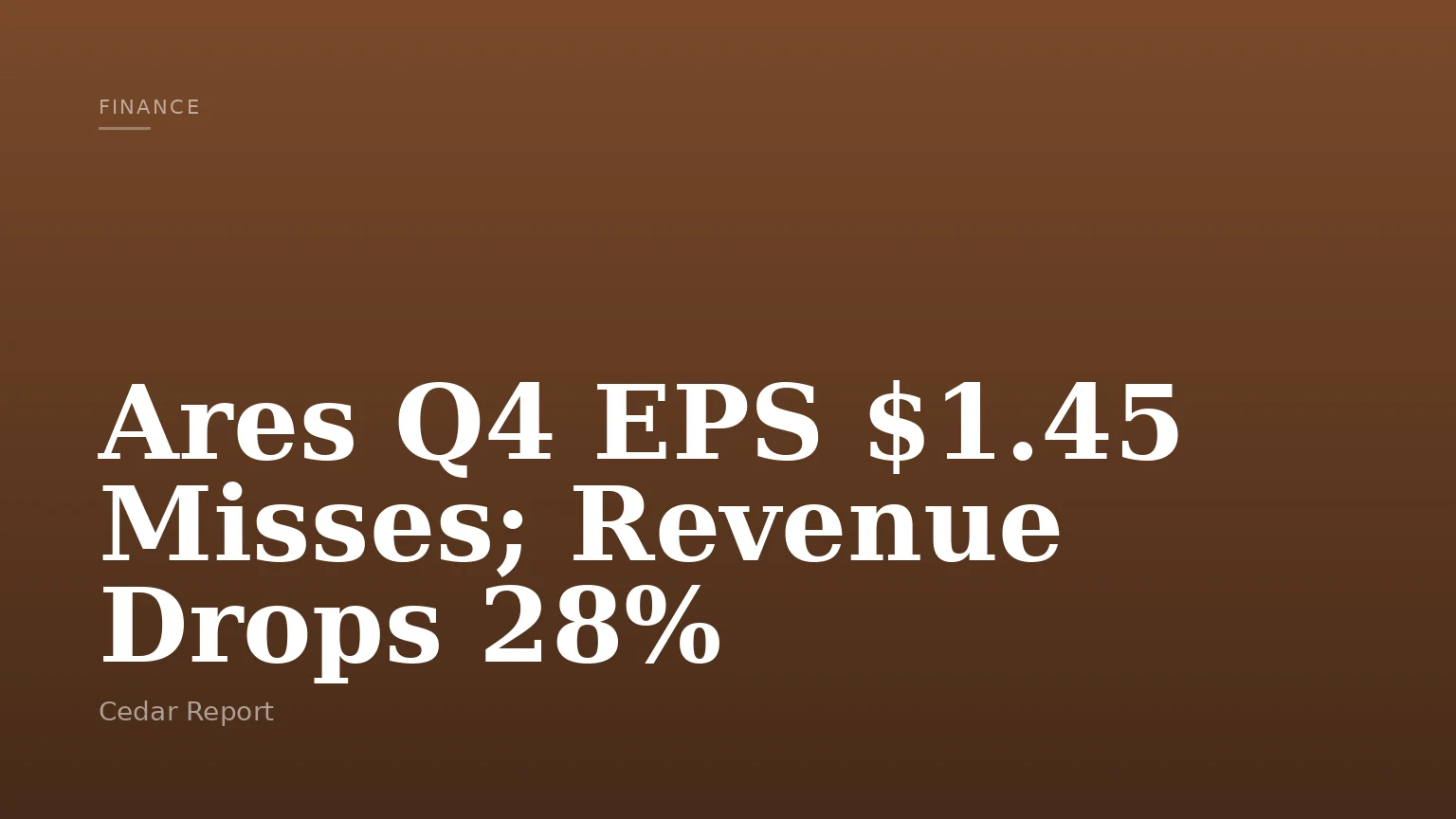Ares Q4 EPS $1.45 Misses; Revenue Drops 28%