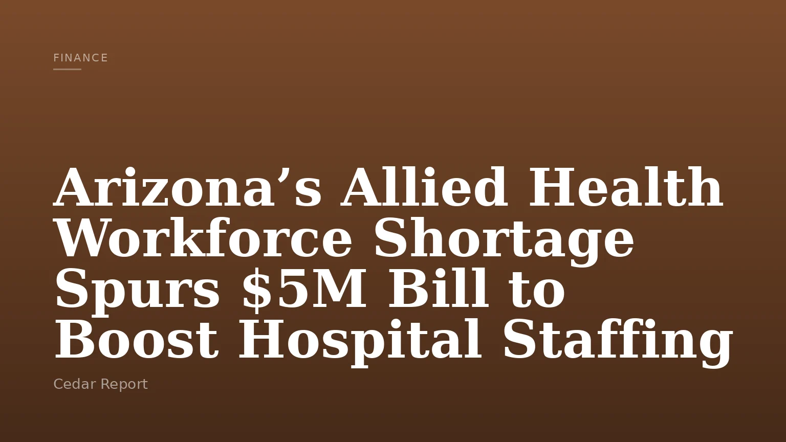Arizona’s Allied Health Workforce Shortage Spurs $5M Bill to Boost Hospital Staffing