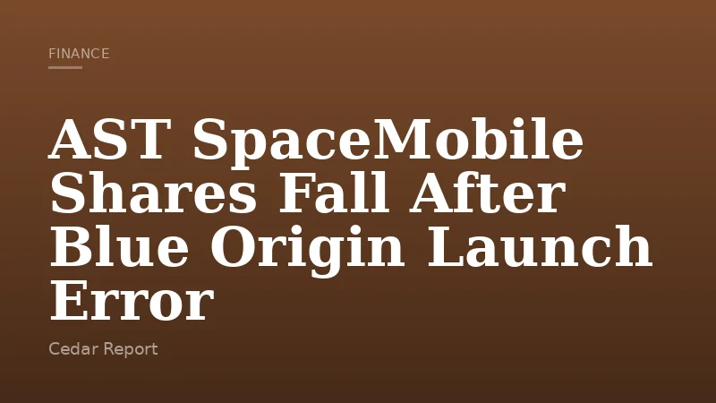 AST SpaceMobile Shares Fall After Blue Origin Launch Error