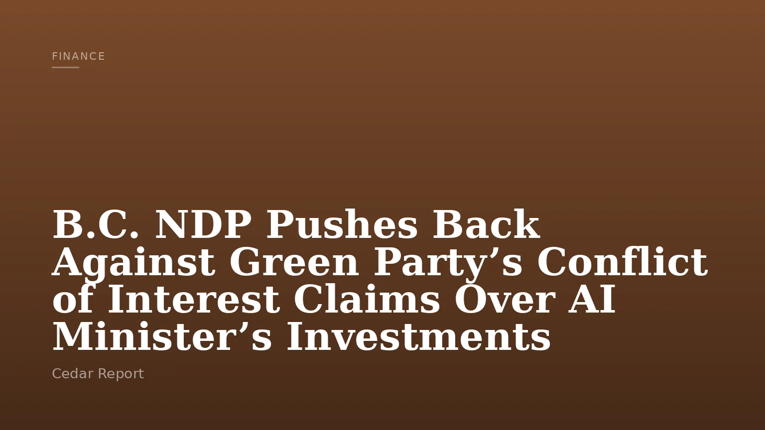 B.C. NDP Pushes Back Against Green Party’s Conflict of Interest Claims Over AI Minister’s Investments