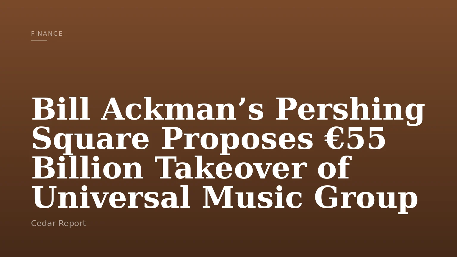 Bill Ackman’s Pershing Square Proposes €55 Billion Takeover of Universal Music Group