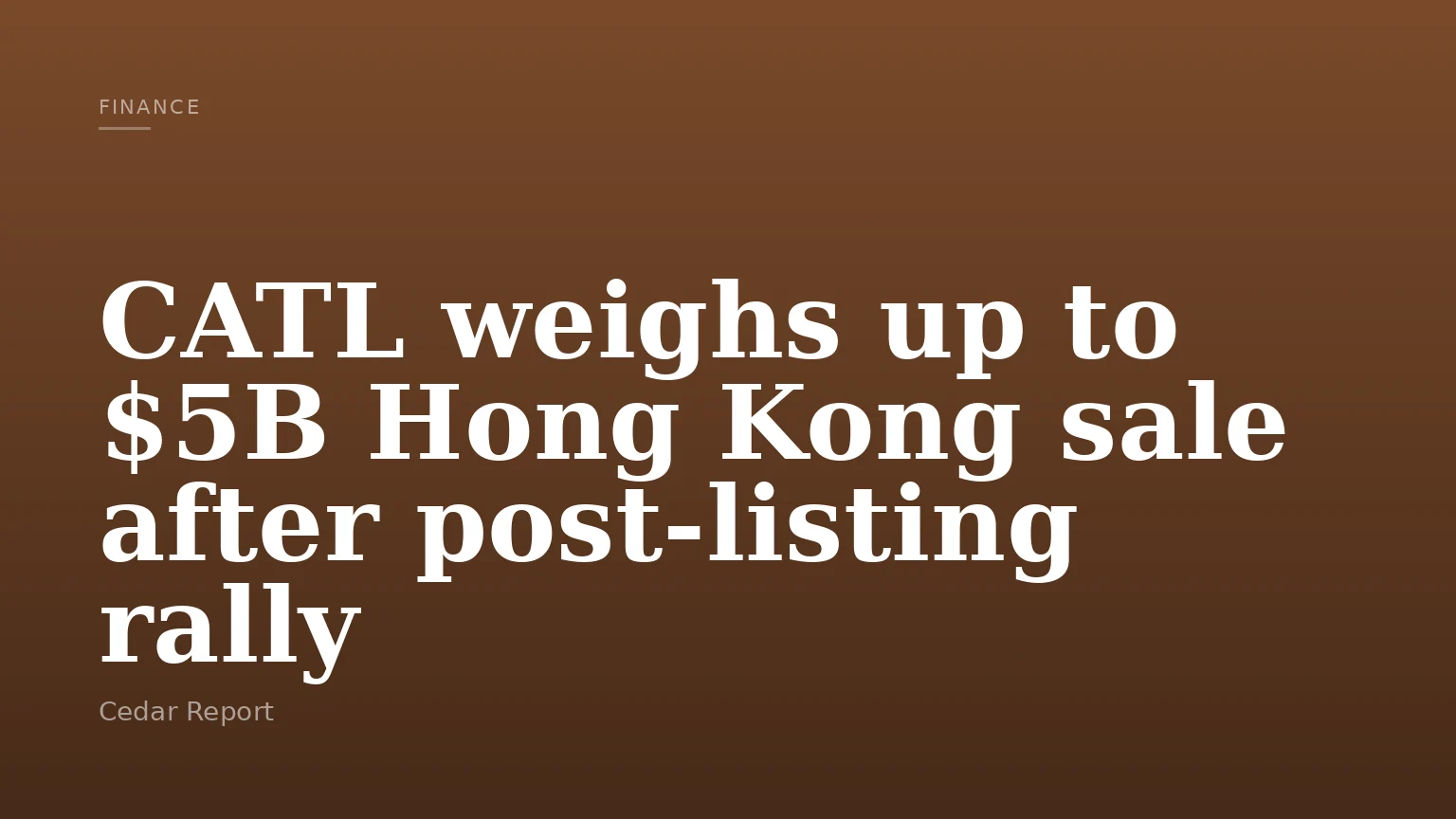 CATL weighs up to $5B Hong Kong sale after post-listing rally