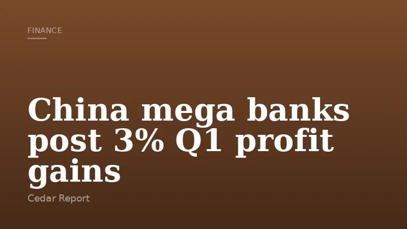 China mega banks post 3% Q1 profit gains