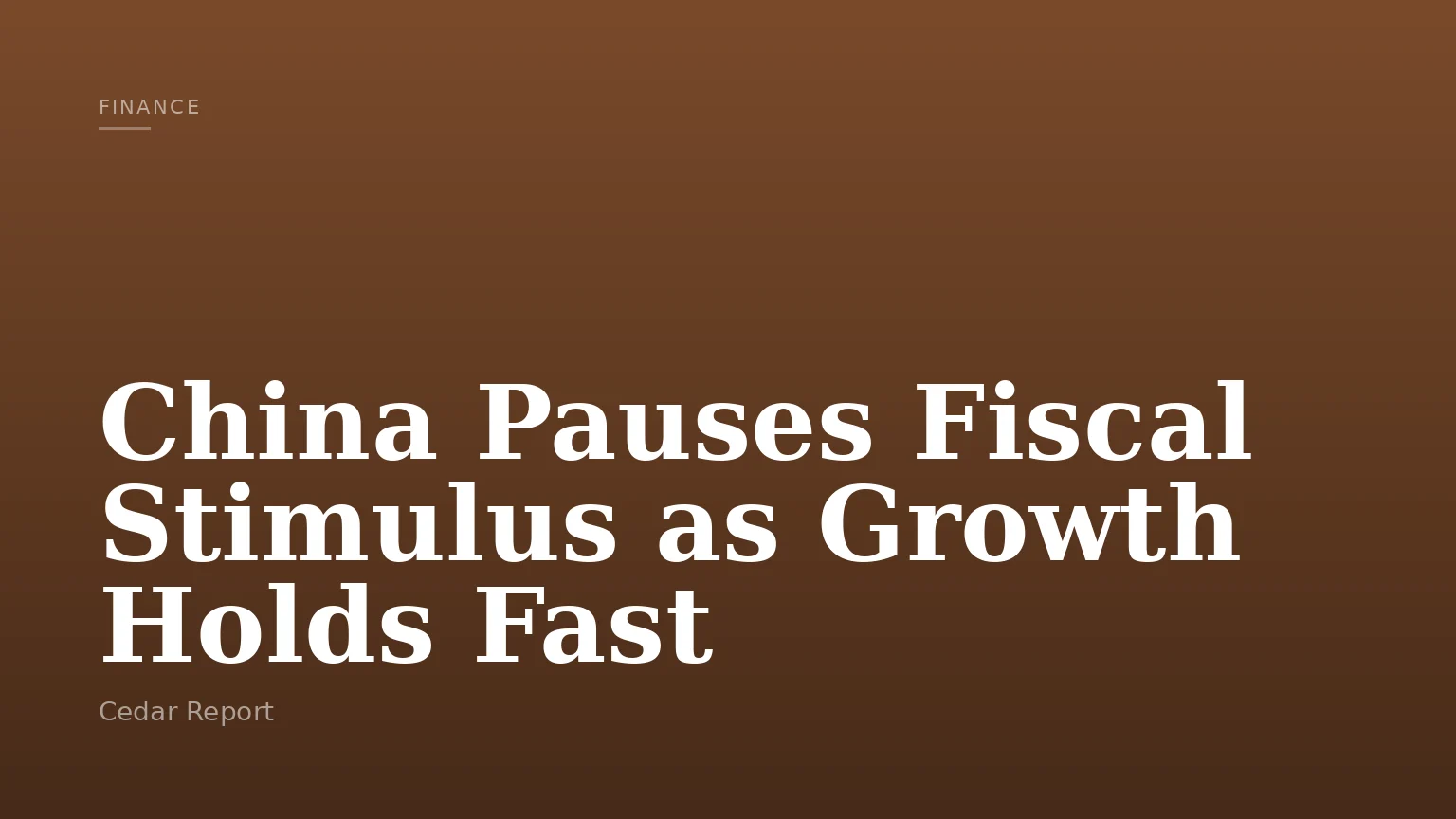 China Pauses Fiscal Stimulus as Growth Holds Fast