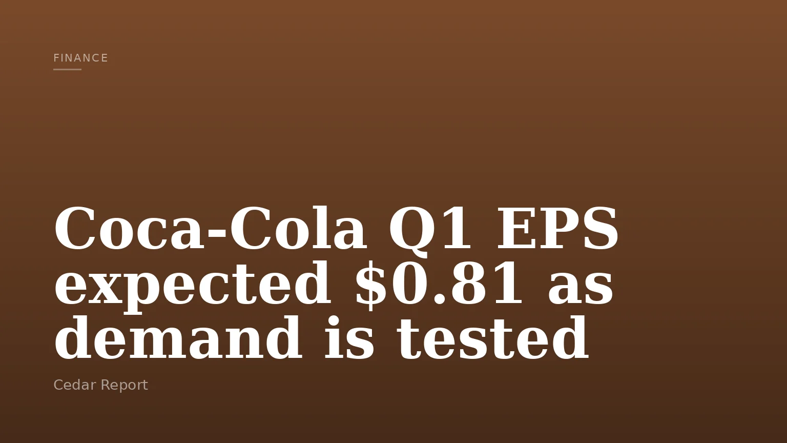 Coca‑Cola Q1 EPS expected $0.81 as demand is tested