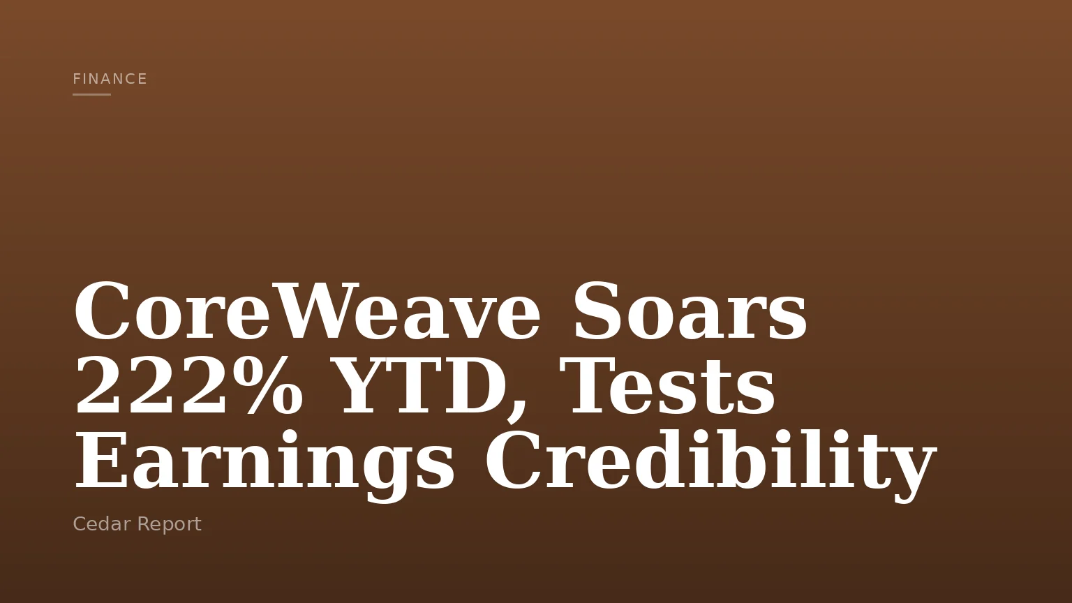 CoreWeave Soars 222% YTD, Tests Earnings Credibility