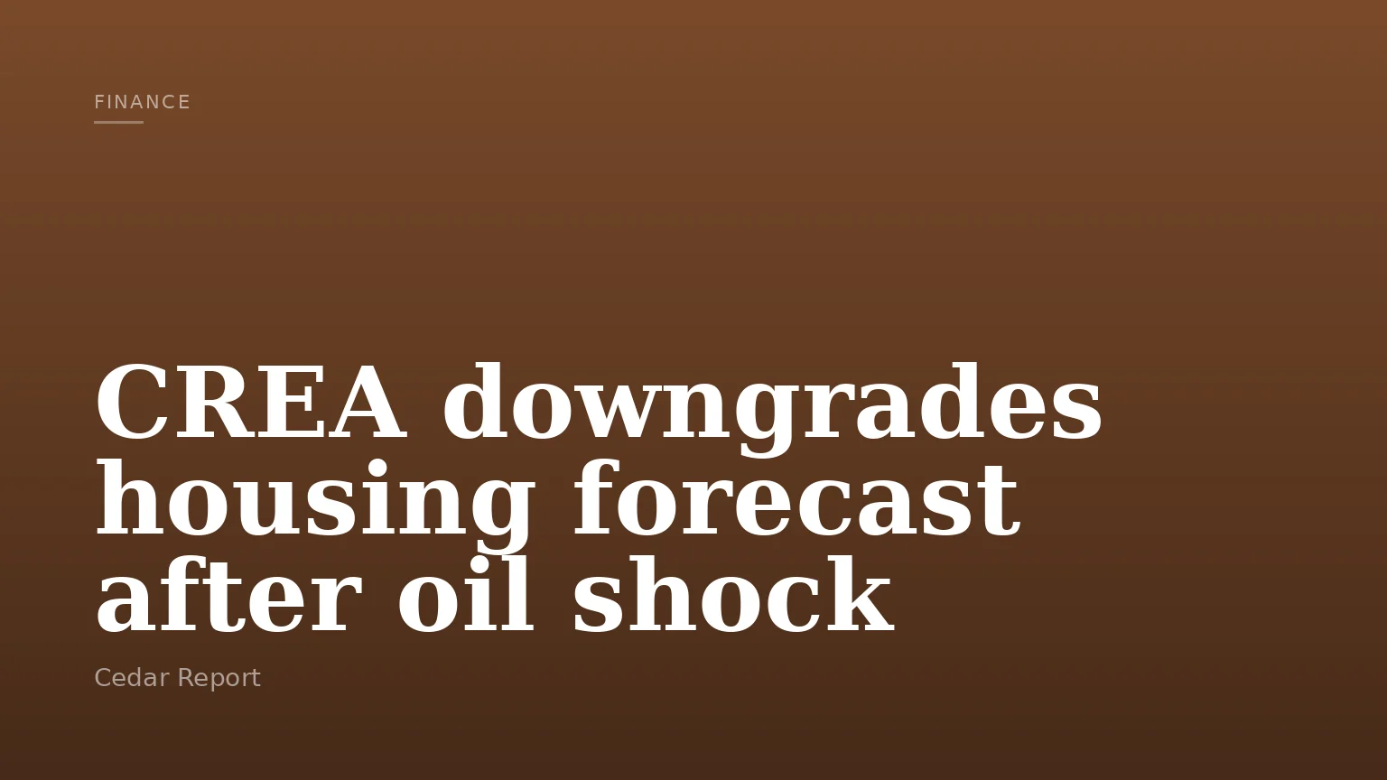 CREA downgrades housing forecast after oil shock