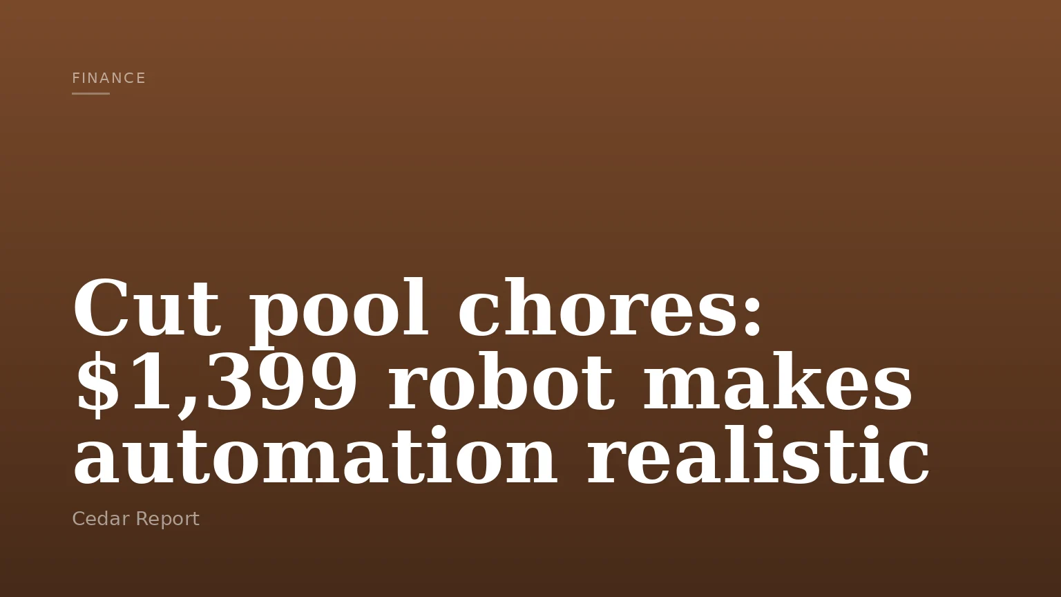 Cut pool chores: $1,399 robot makes automation realistic