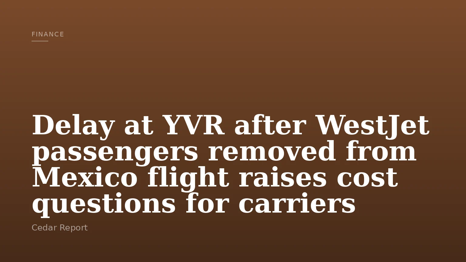 Delay at YVR after WestJet passengers removed from Mexico flight raises cost questions for carriers