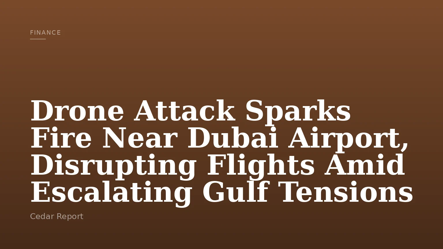 Drone Attack Sparks Fire Near Dubai Airport, Disrupting Flights Amid Escalating Gulf Tensions