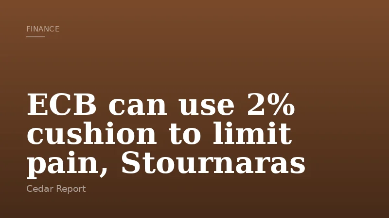 ECB can use 2% cushion to limit pain, Stournaras