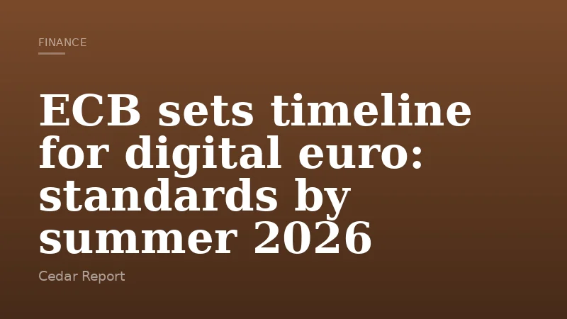 ECB sets timeline for digital euro: standards by summer 2026