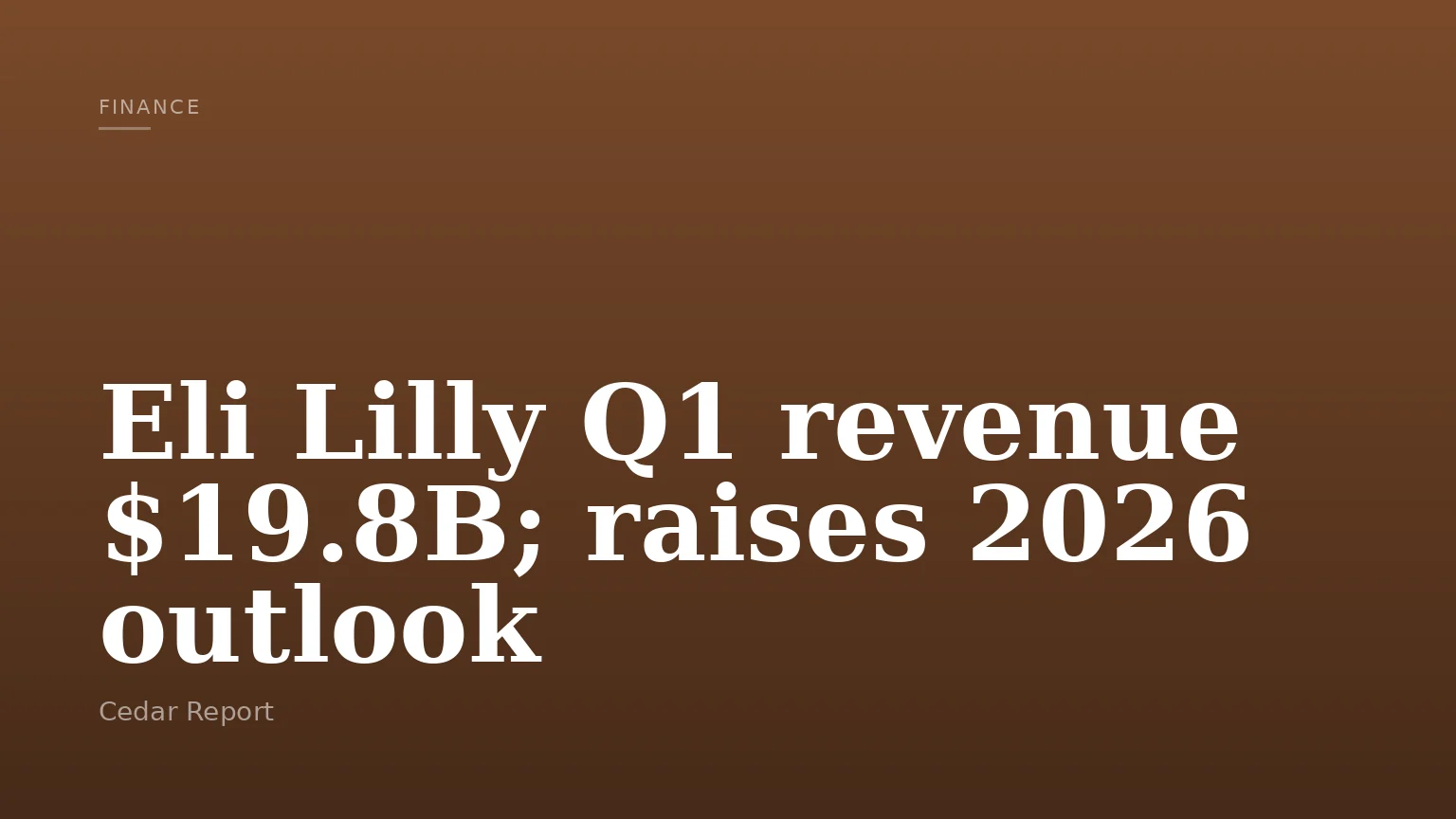 Eli Lilly Q1 revenue $19.8B; raises 2026 outlook