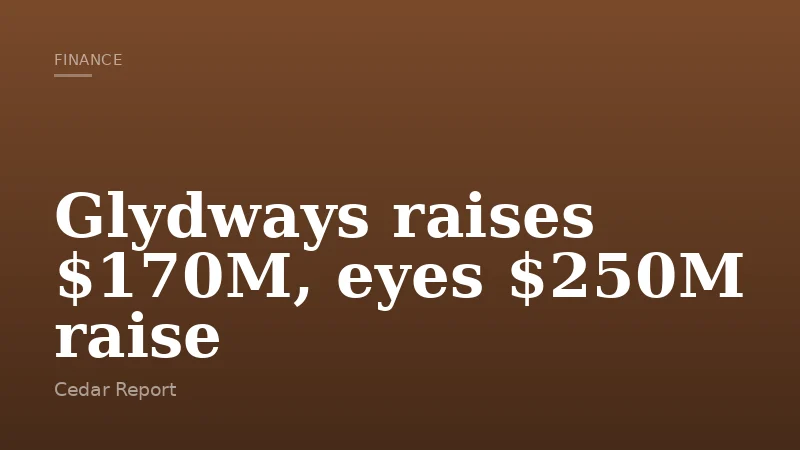 Glydways raises $170M, eyes $250M raise