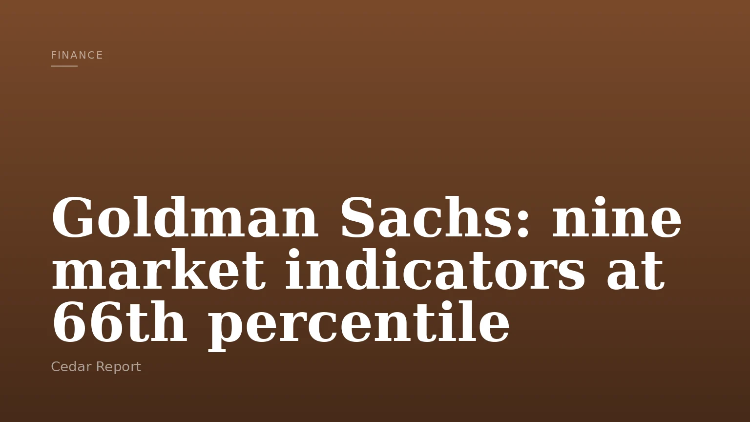 Goldman Sachs: nine market indicators at 66th percentile