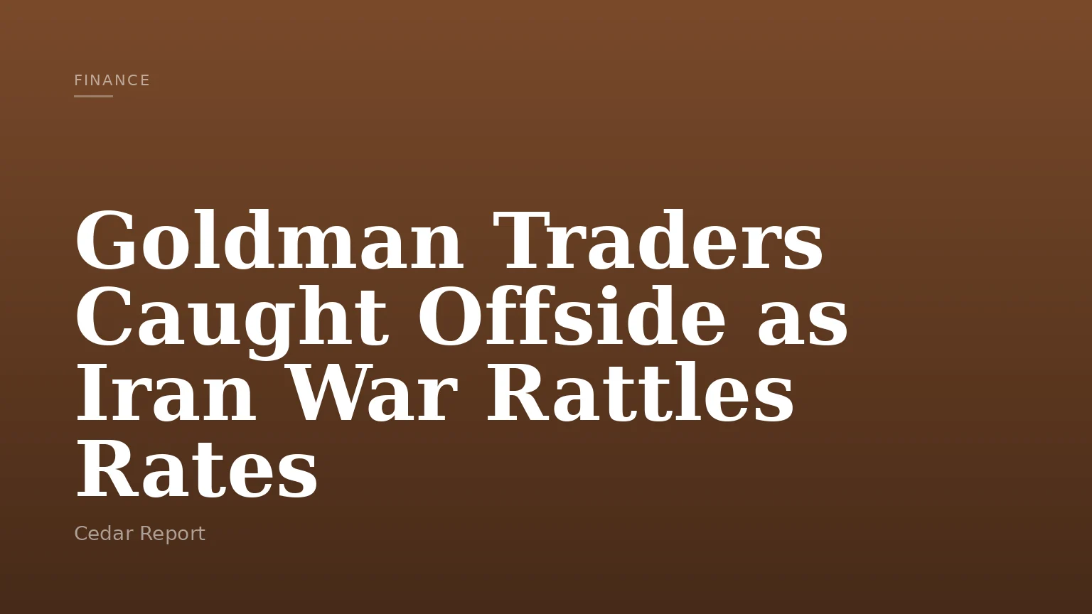 Goldman Traders Caught Offside as Iran War Rattles Rates