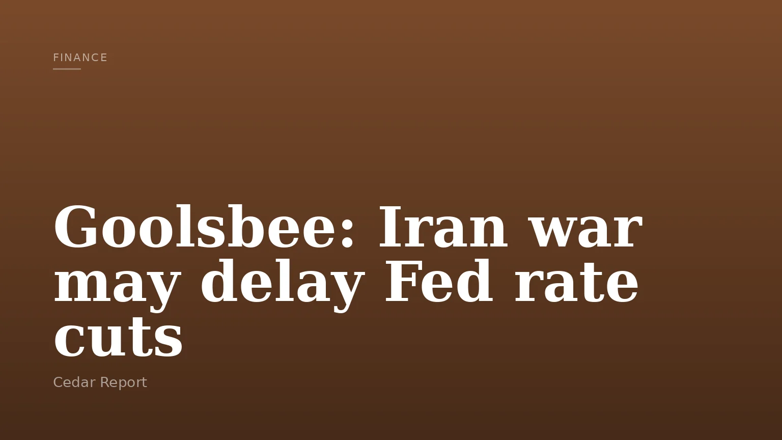 Goolsbee: Iran war may delay Fed rate cuts