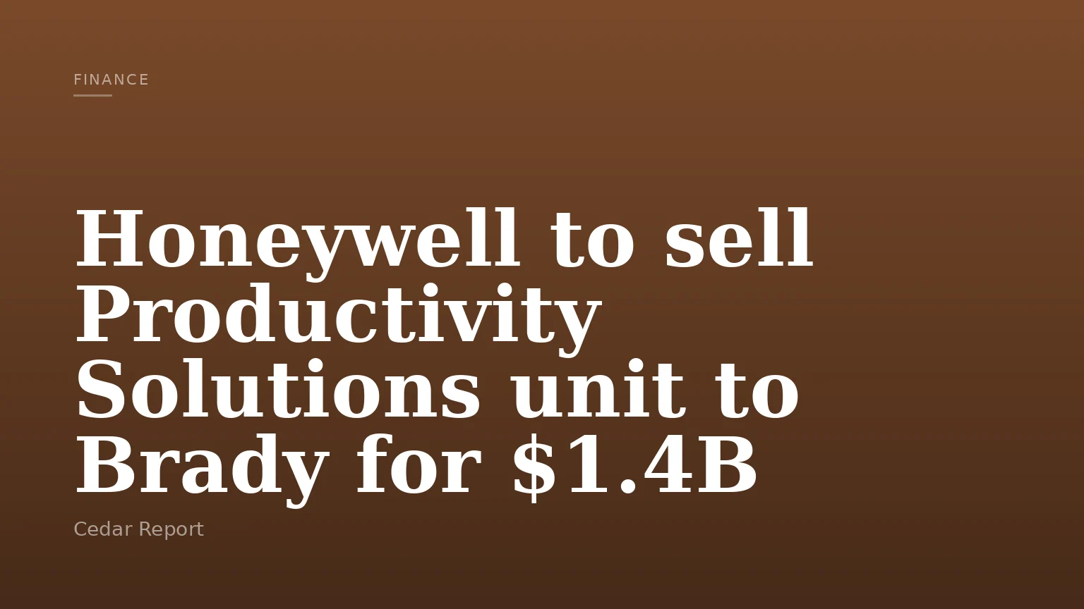 Honeywell to sell Productivity Solutions unit to Brady for $1.4B