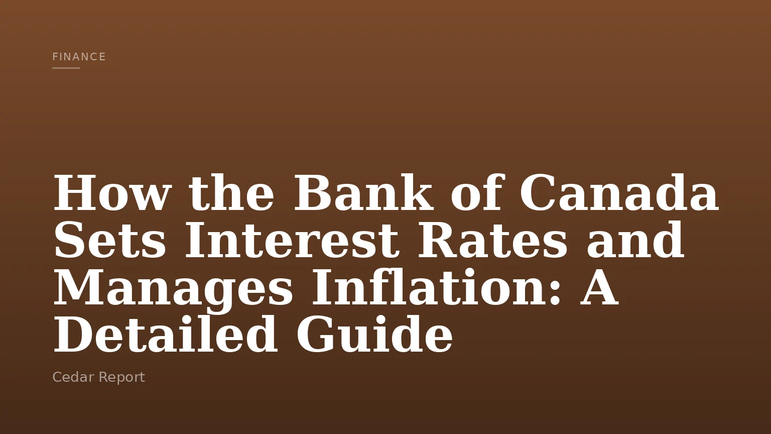 How the Bank of Canada Sets Interest Rates and Manages Inflation: A Detailed Guide