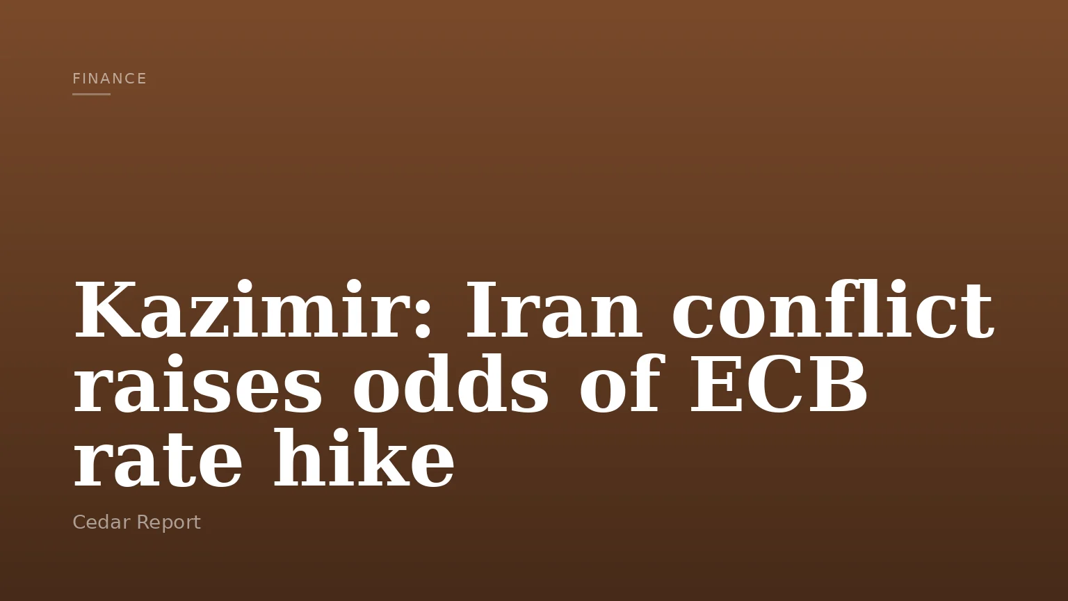 Kazimir: Iran conflict raises odds of ECB rate hike