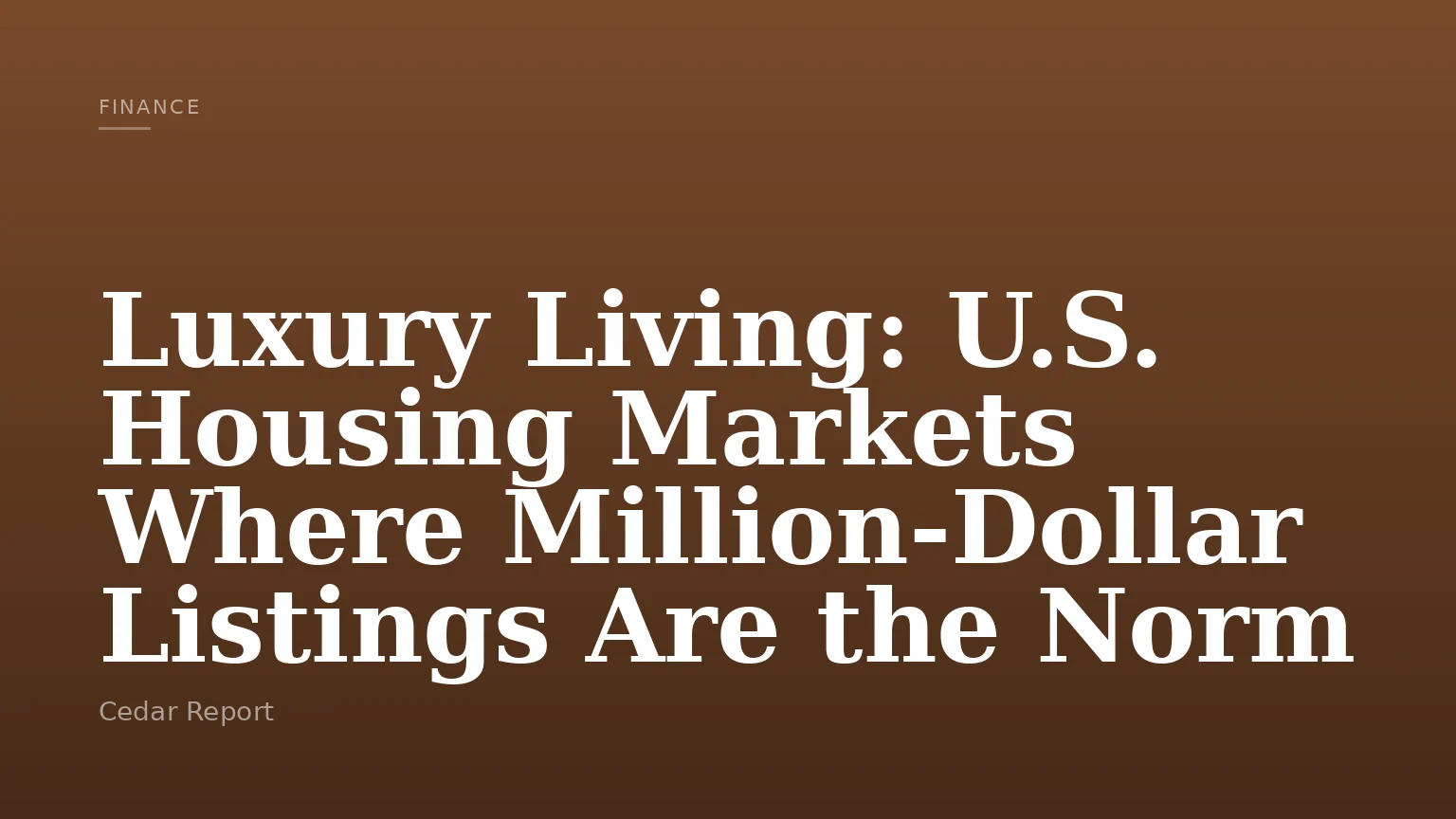 Luxury Living: U.S. Housing Markets Where Million-Dollar Listings Are the Norm