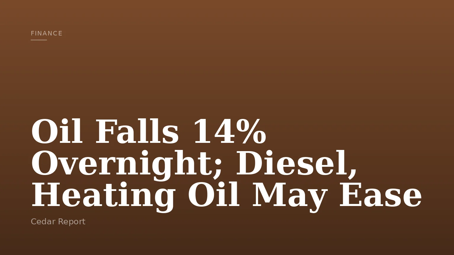 Oil Falls 14% Overnight; Diesel, Heating Oil May Ease