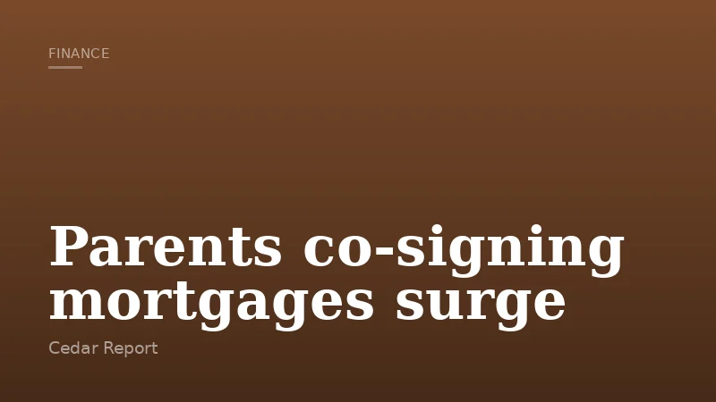 Parents co-signing mortgages surge