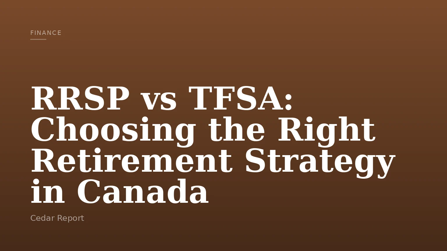 RRSP vs TFSA: Choosing the Right Retirement Strategy in Canada