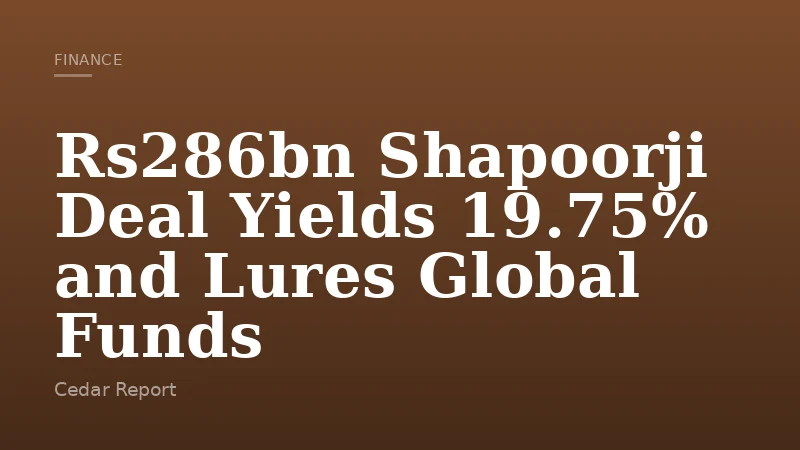 Rs286bn Shapoorji Deal Yields 19.75% and Lures Global Funds
