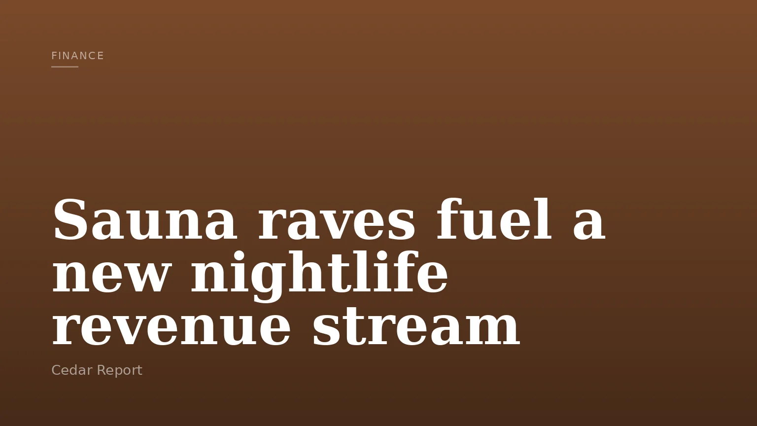 Sauna raves fuel a new nightlife revenue stream