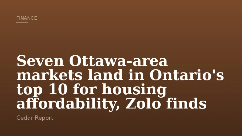 Seven Ottawa-area markets land in Ontario's top 10 for housing affordability, Zolo finds