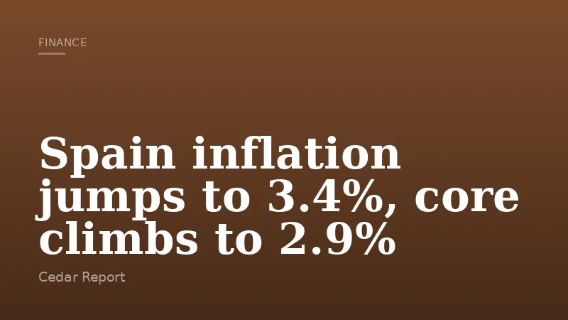Spain inflation jumps to 3.4%, core climbs to 2.9%