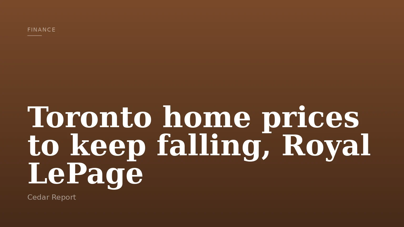 Toronto home prices to keep falling, Royal LePage