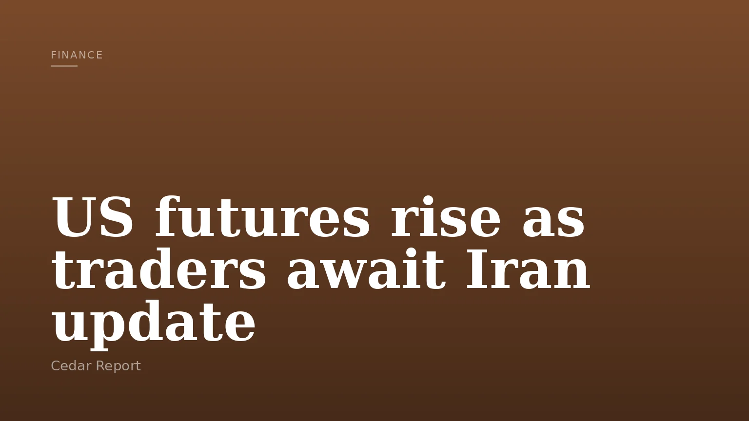 US futures rise as traders await Iran update