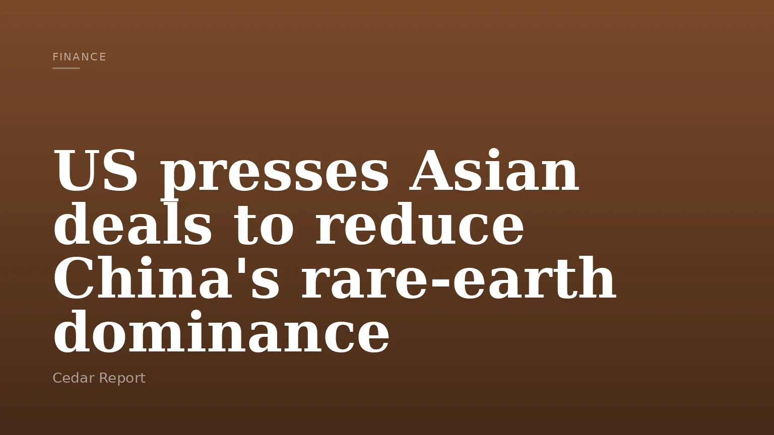 US presses Asian deals to reduce China's rare-earth dominance