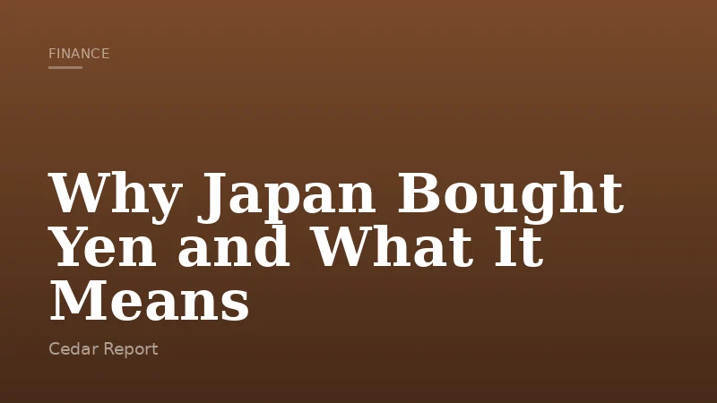 Why Japan Bought Yen and What It Means