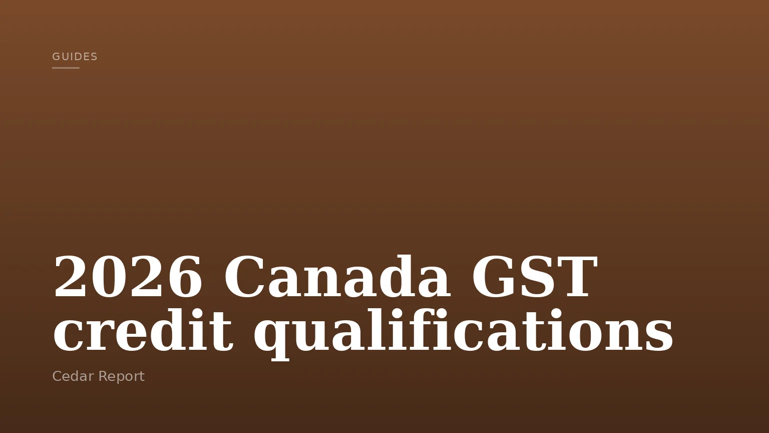 2026 Canada GST credit qualifications