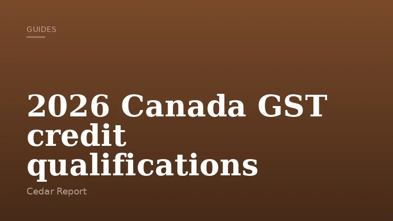 2026 Canada GST credit qualifications
