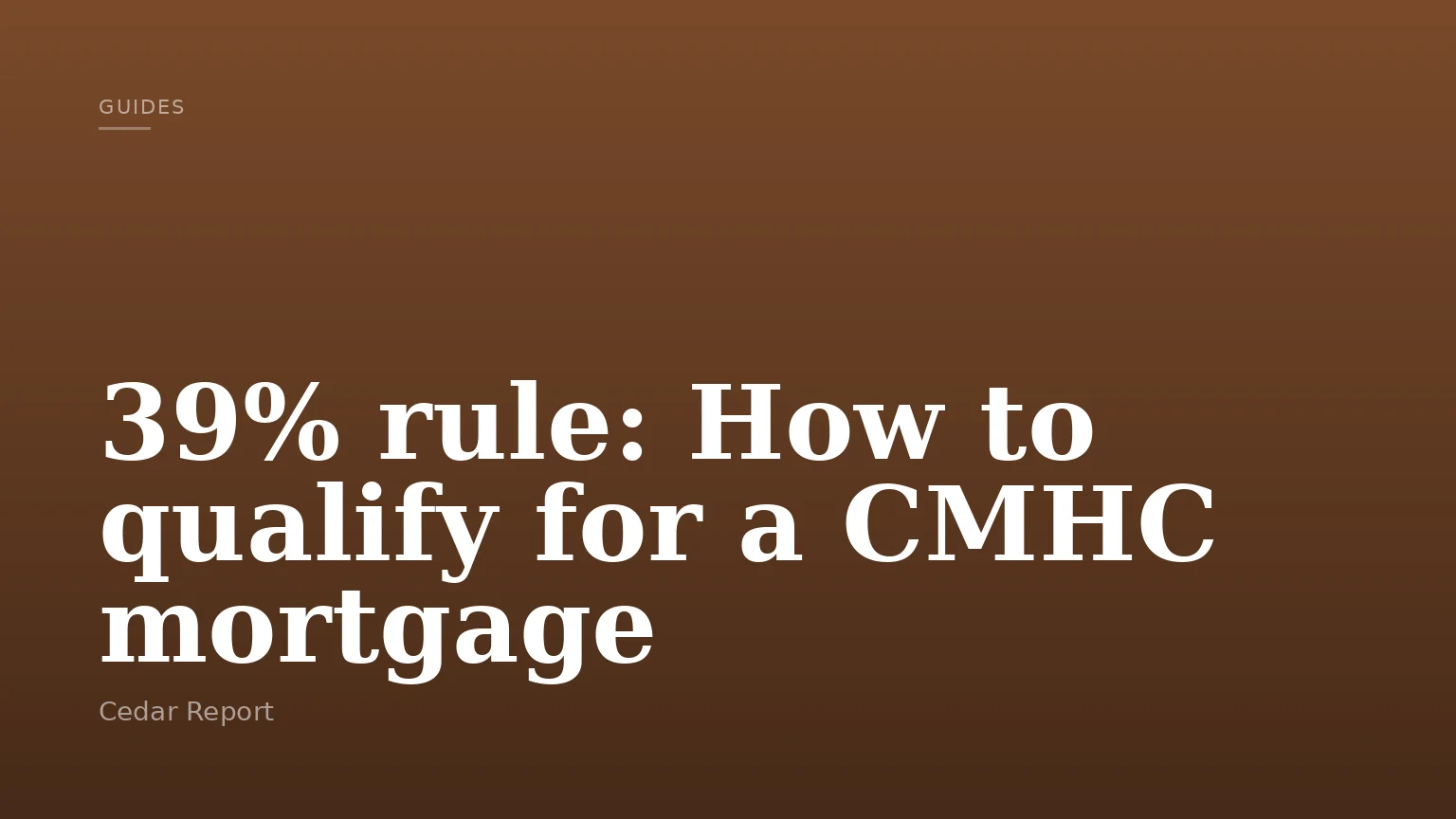 39% rule: How to qualify for a CMHC mortgage