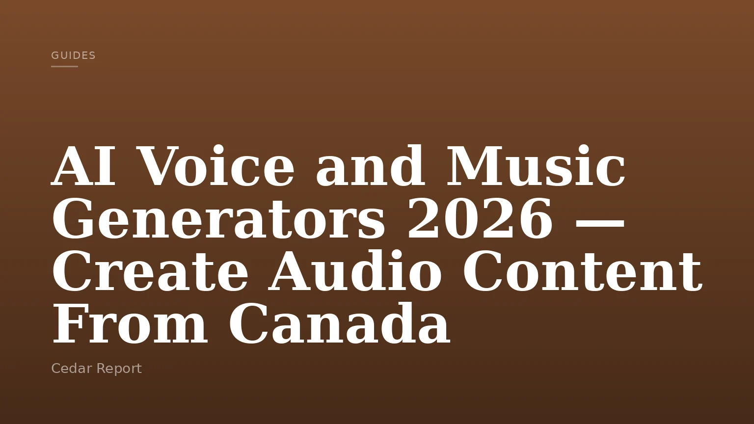 AI Voice and Music Generators 2026 — Create Audio Content From Canada