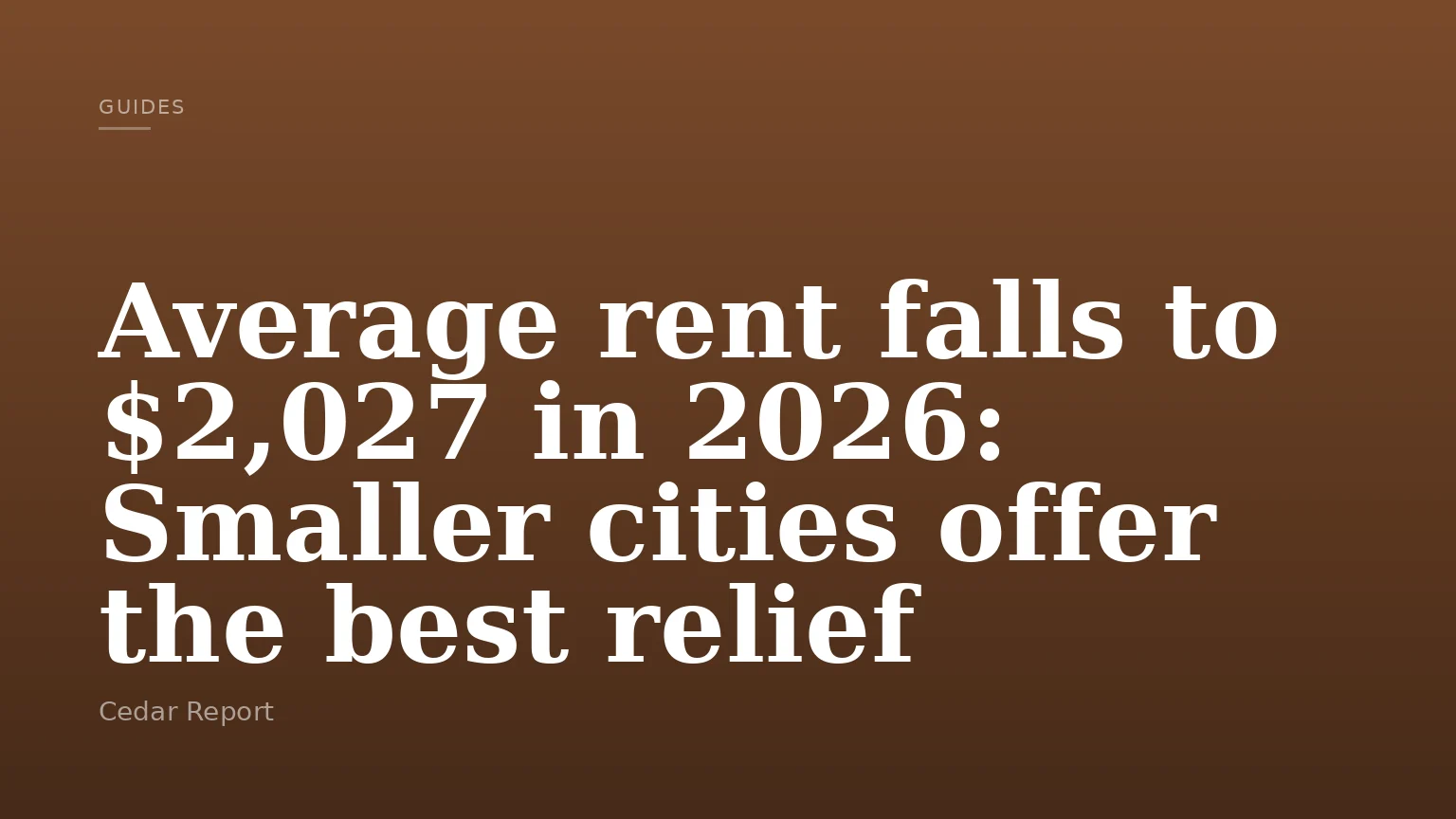 Average rent falls to $2,027 in 2026: Smaller cities offer the best relief