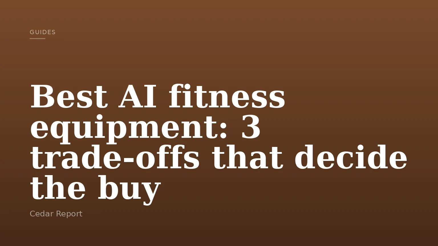 Best AI fitness equipment: 3 trade-offs that decide the buy