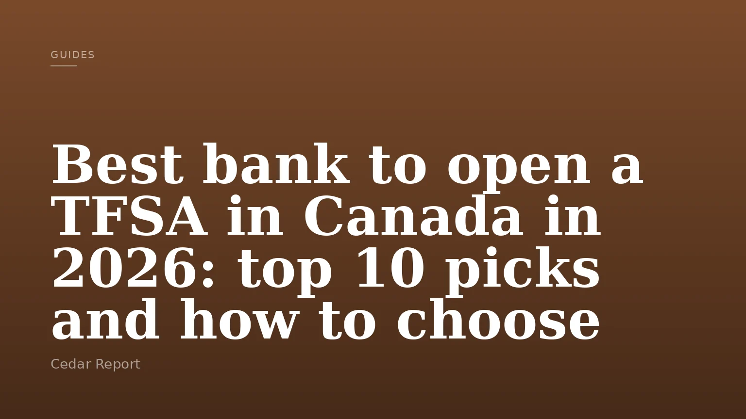 Best bank to open a TFSA in Canada in 2026: top 10 picks and how to choose