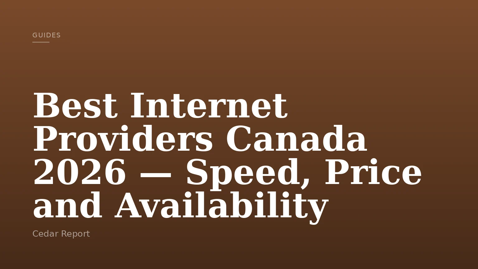 Best Internet Providers Canada 2026 — Speed, Price and Availability