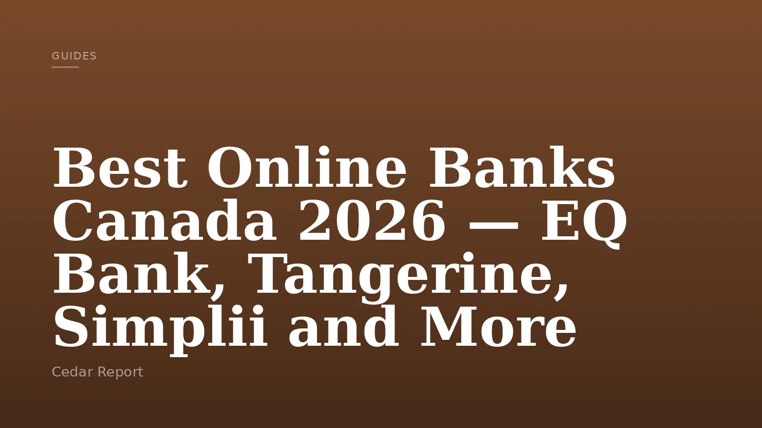Best Online Banks Canada 2026 — EQ Bank, Tangerine, Simplii and More
