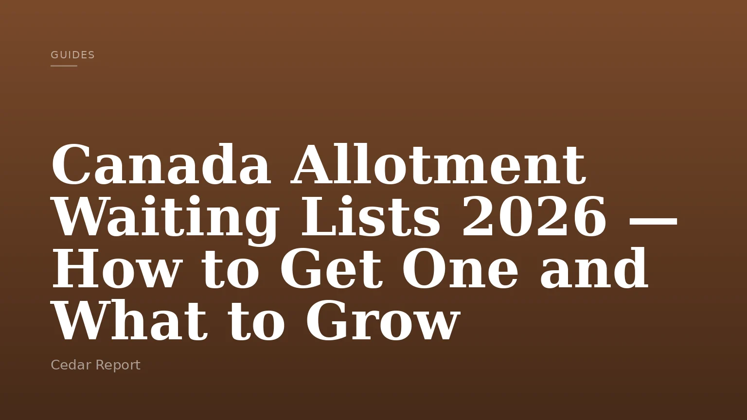 Canada Allotment Waiting Lists 2026 — How to Get One and What to Grow