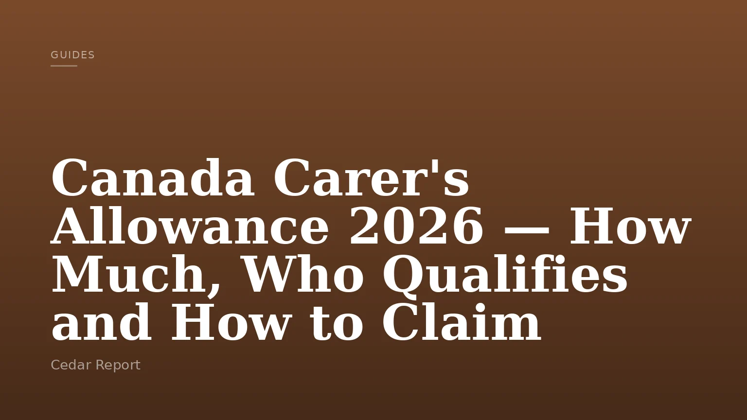 Canada Carer's Allowance 2026 — How Much, Who Qualifies and How to Claim