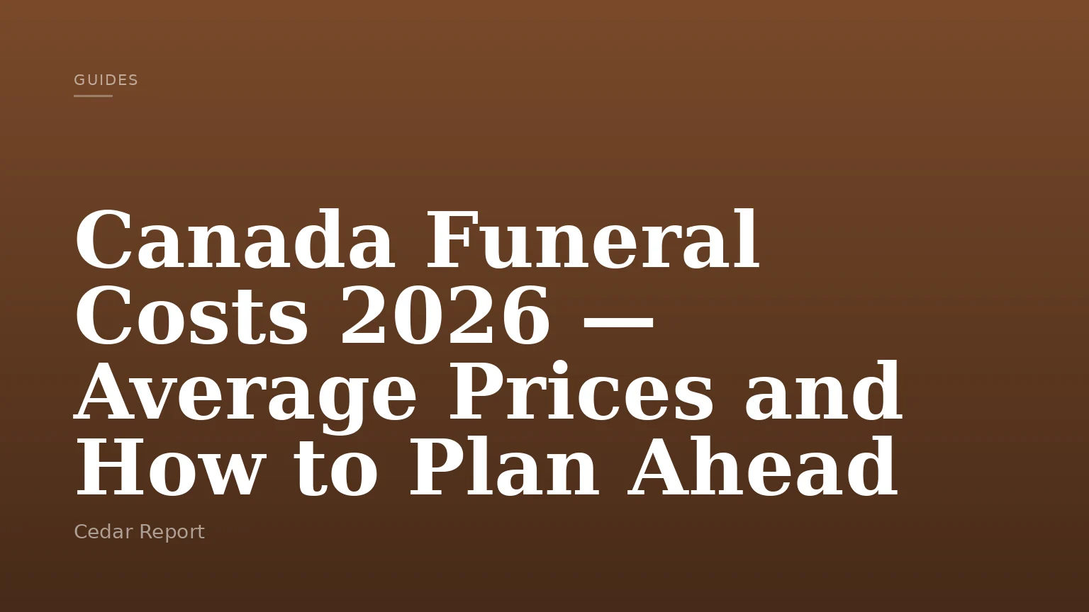 Canada Funeral Costs 2026 — Average Prices and How to Plan Ahead