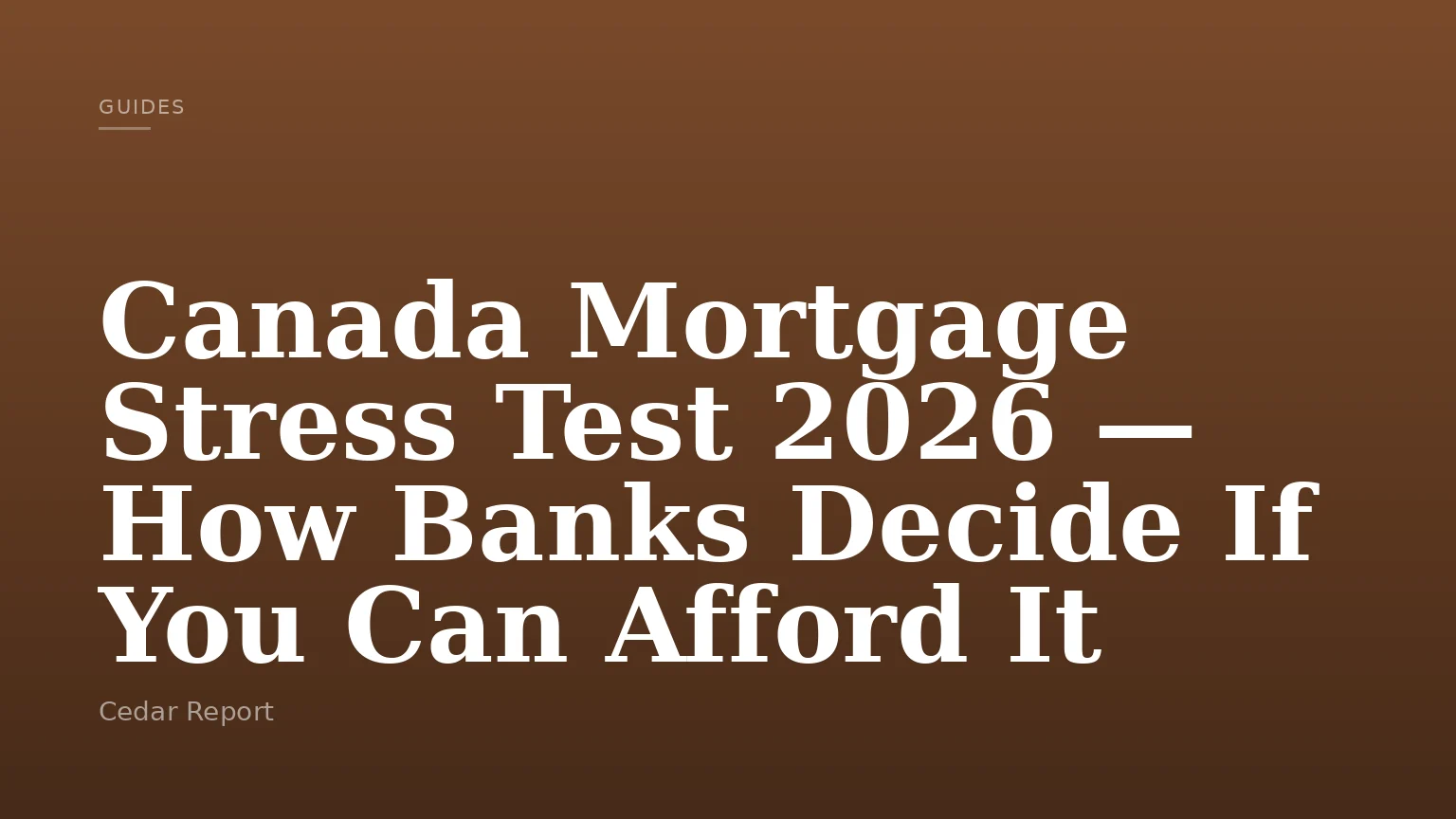 Canada Mortgage Stress Test 2026 — How Banks Decide If You Can Afford It